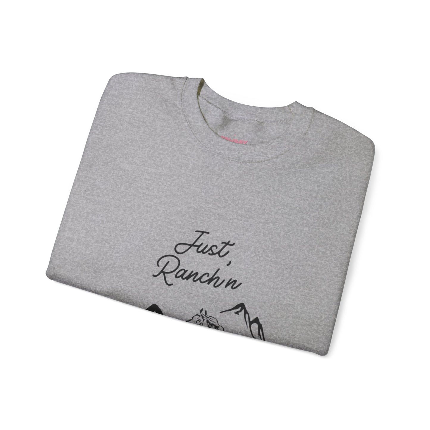 Just Ranch'n - Unisex Crewneck Sweatshirt