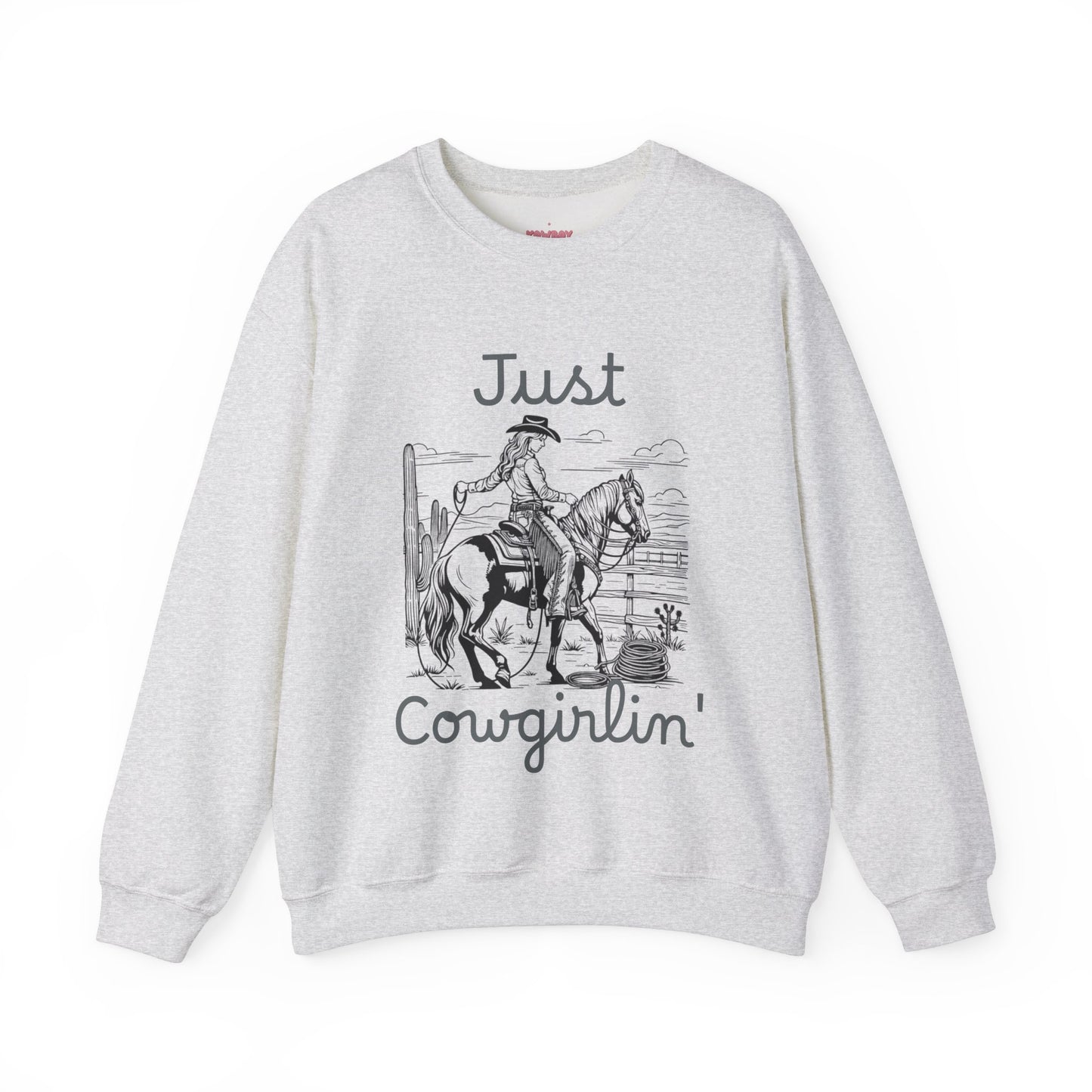 Just Cowgirlin' - Unisex Crewneck Sweatshirt