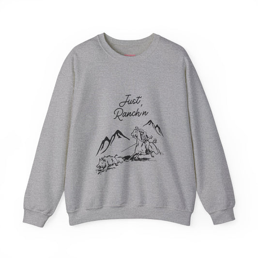 Just Ranch'n - Unisex Crewneck Sweatshirt