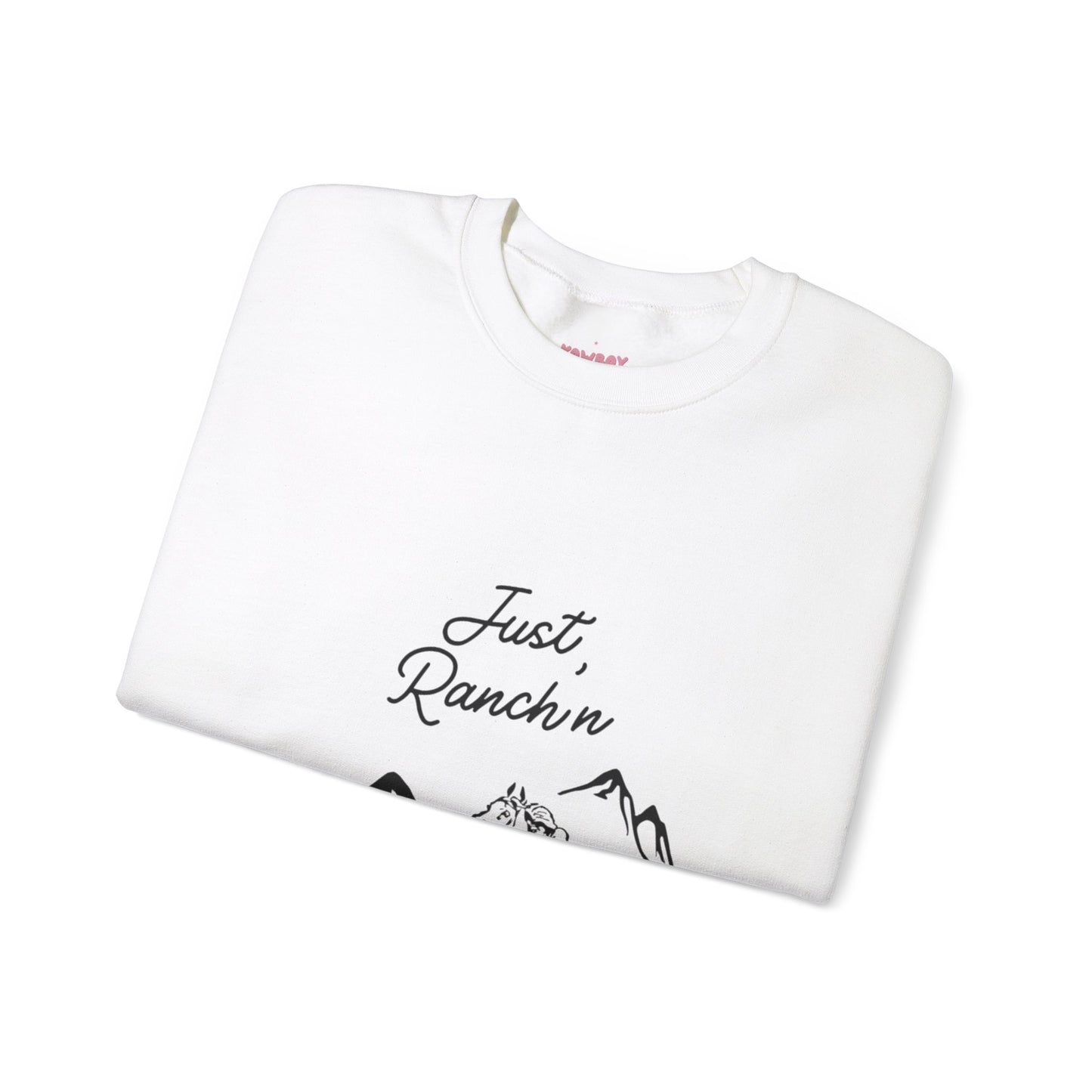 Just Ranch'n - Unisex Crewneck Sweatshirt