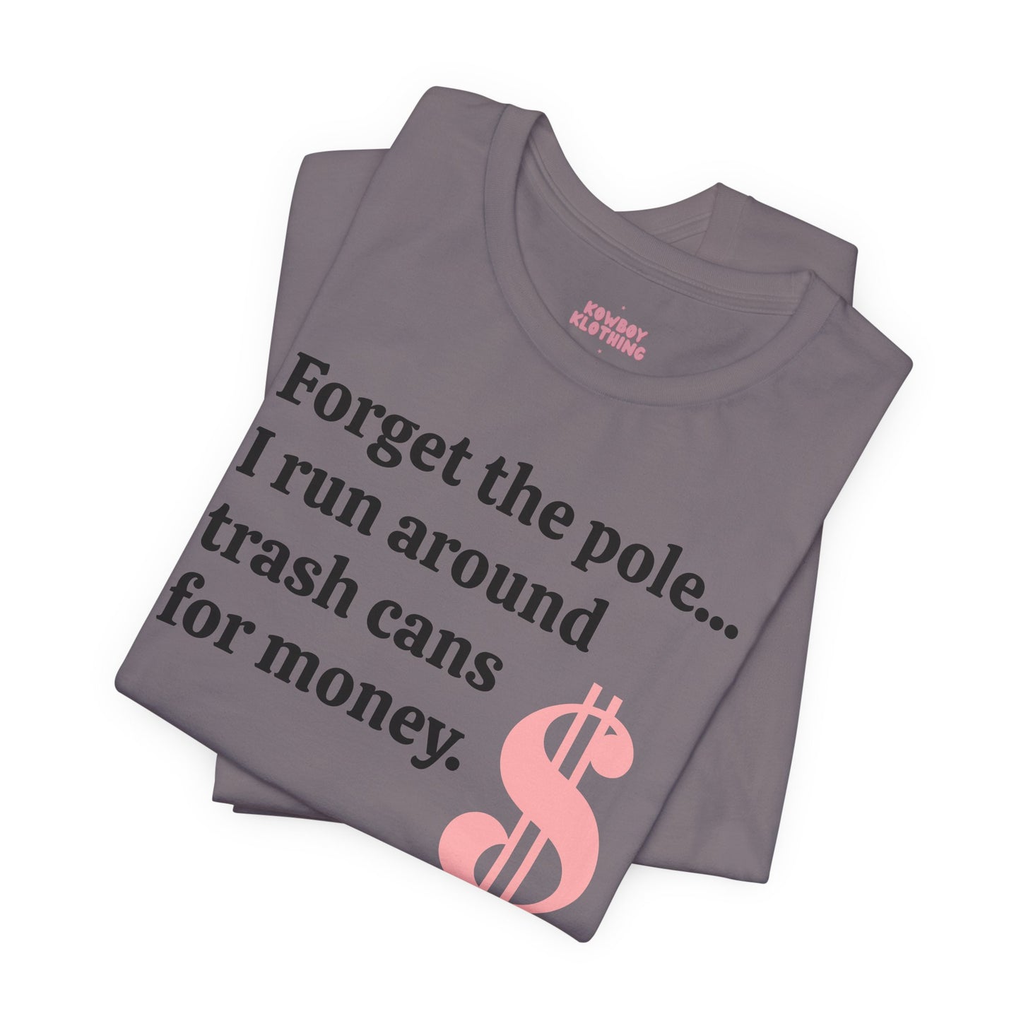 Forget the pole... - Unisex Tee