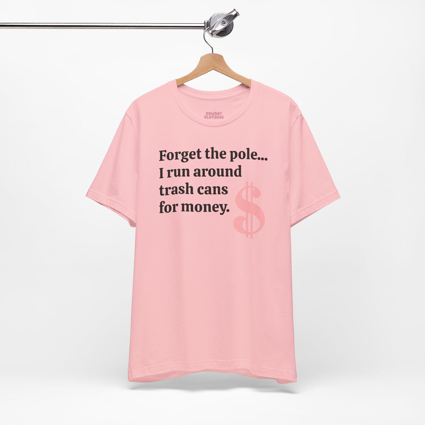 Forget the pole... - Unisex Tee