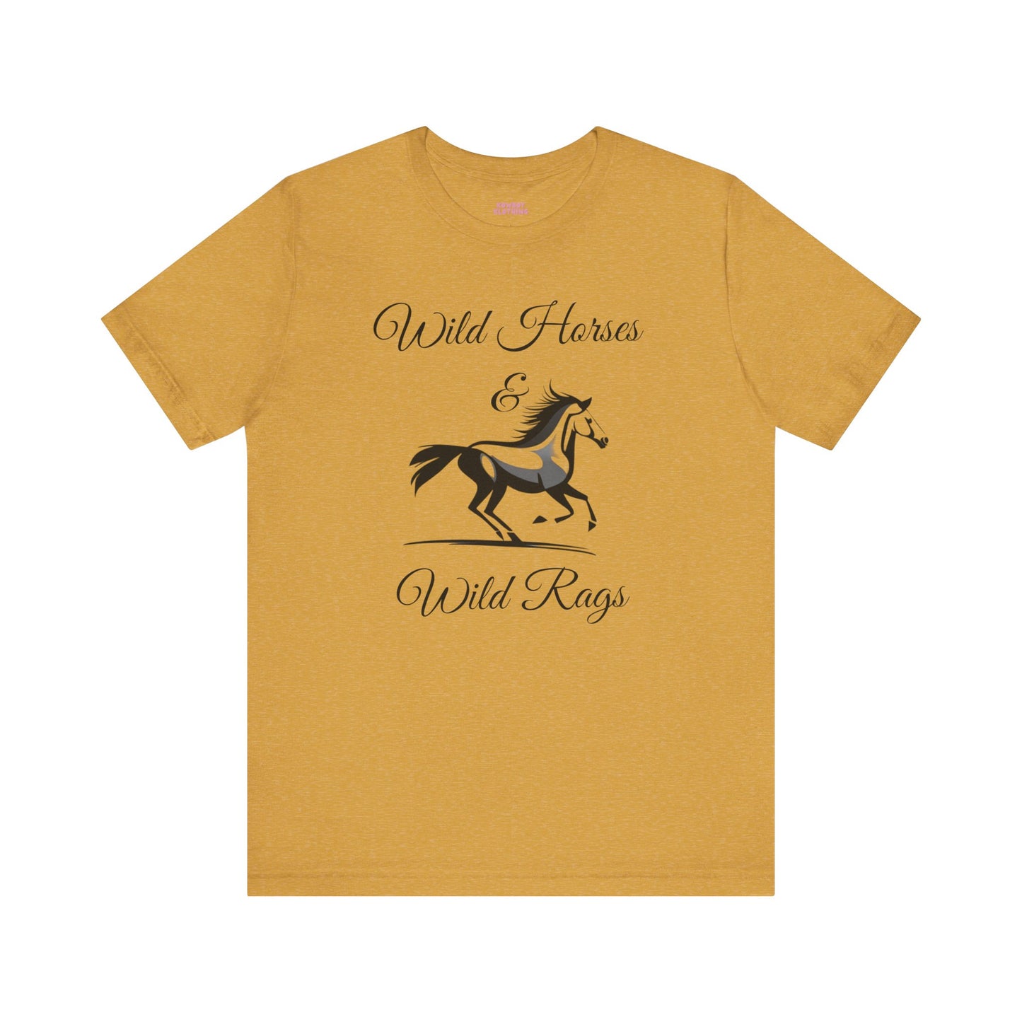 Wild Horses & Wild Rags - Unisex Tee