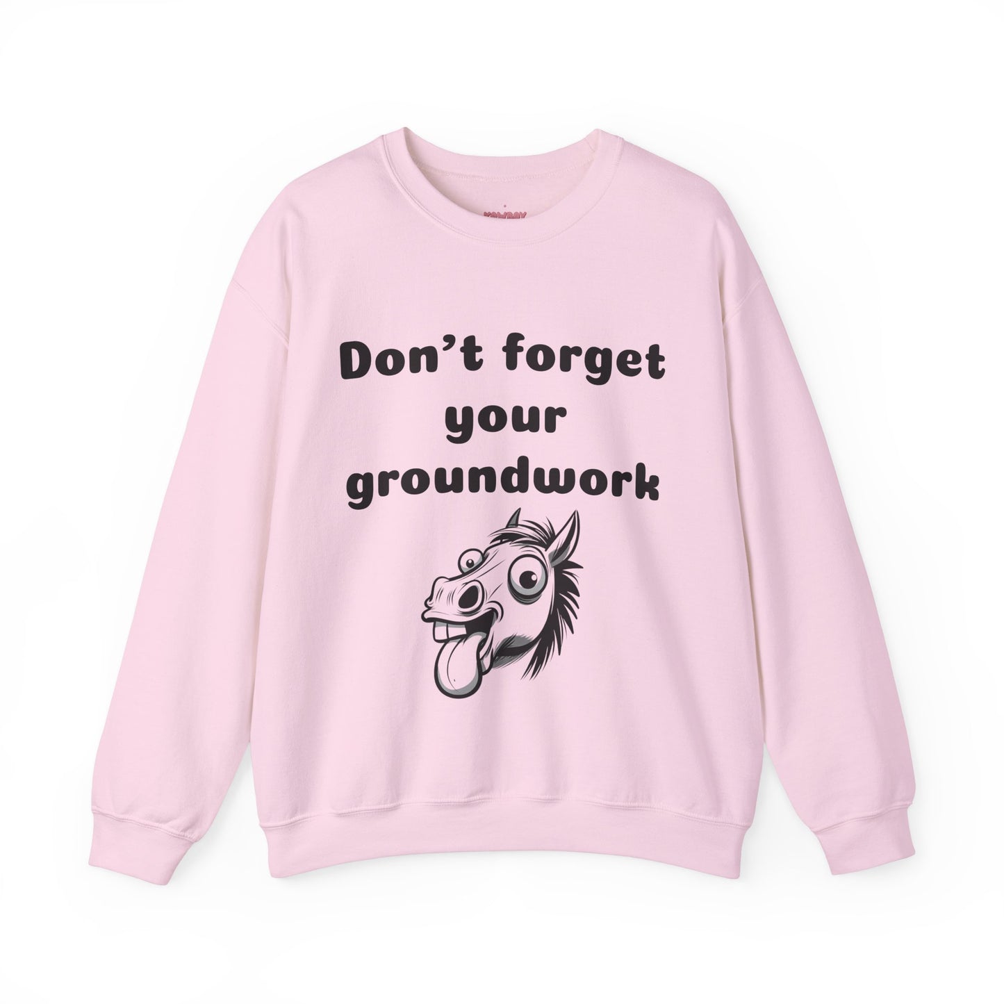 Don't forget your groundwork - Unisex Crewneck Sweatshirt