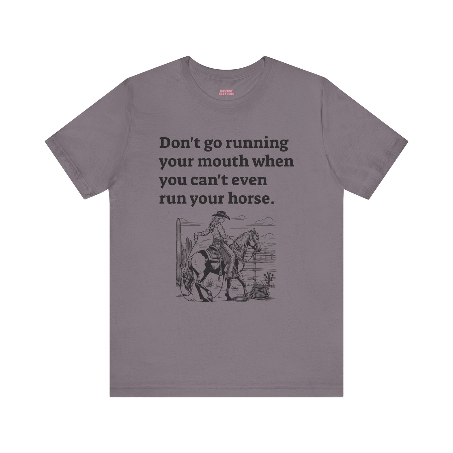 Don't go running your mouth - Unisex Tee