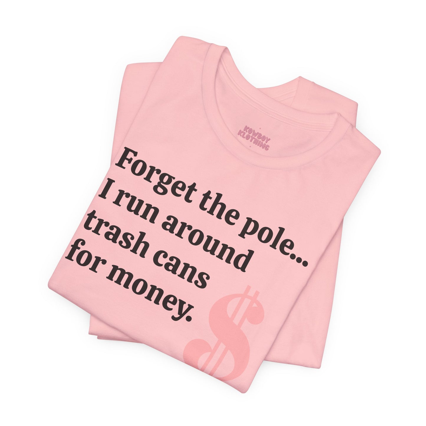 Forget the pole... - Unisex Tee