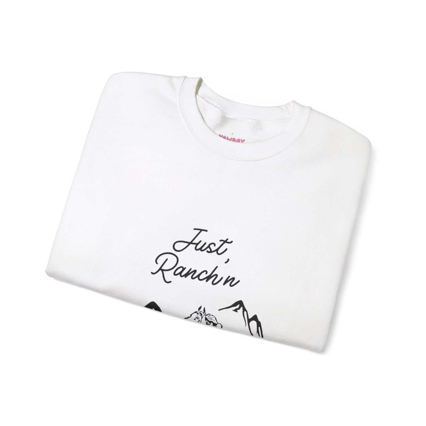 Just Ranch'n - Unisex Crewneck Sweatshirt