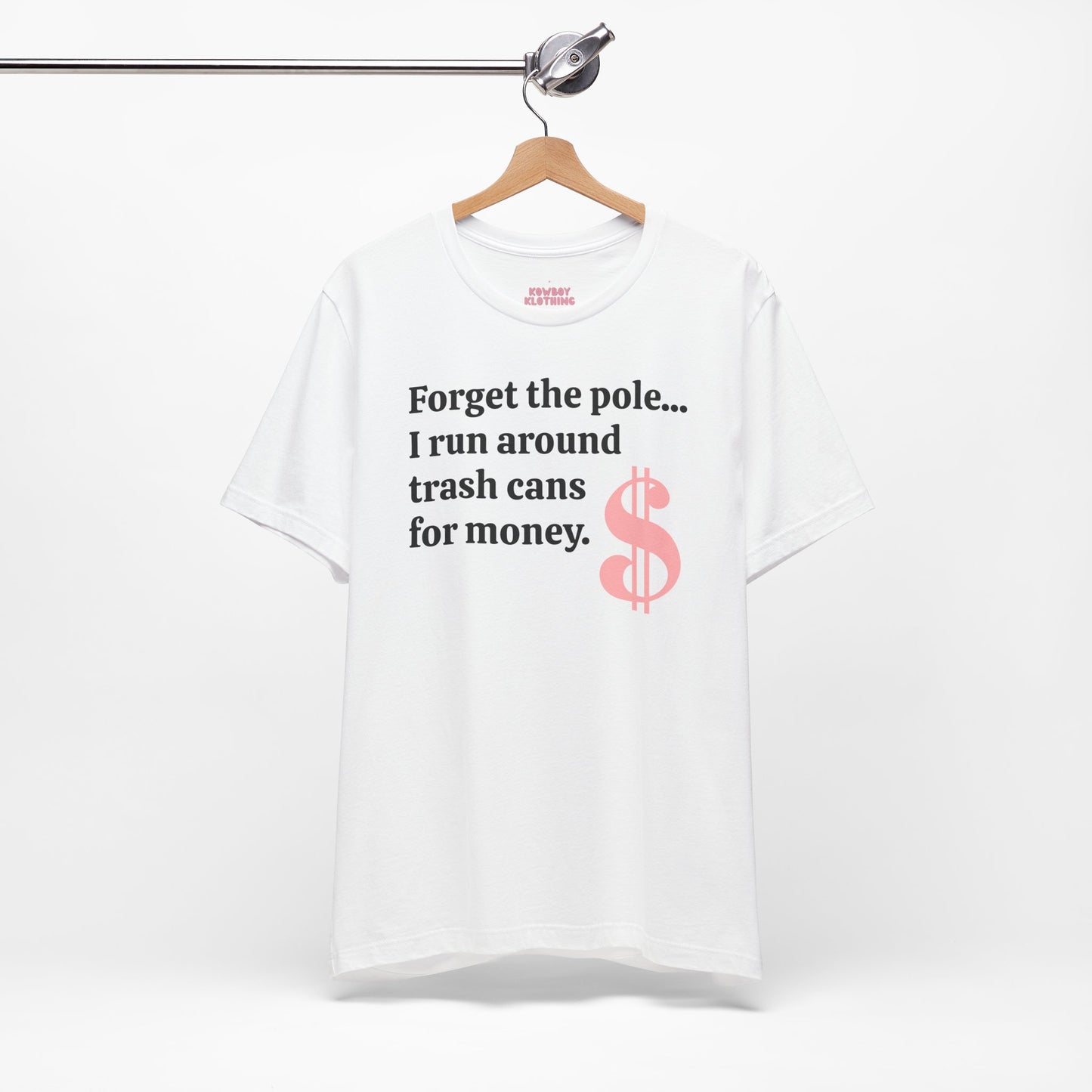 Forget the pole... - Unisex Tee