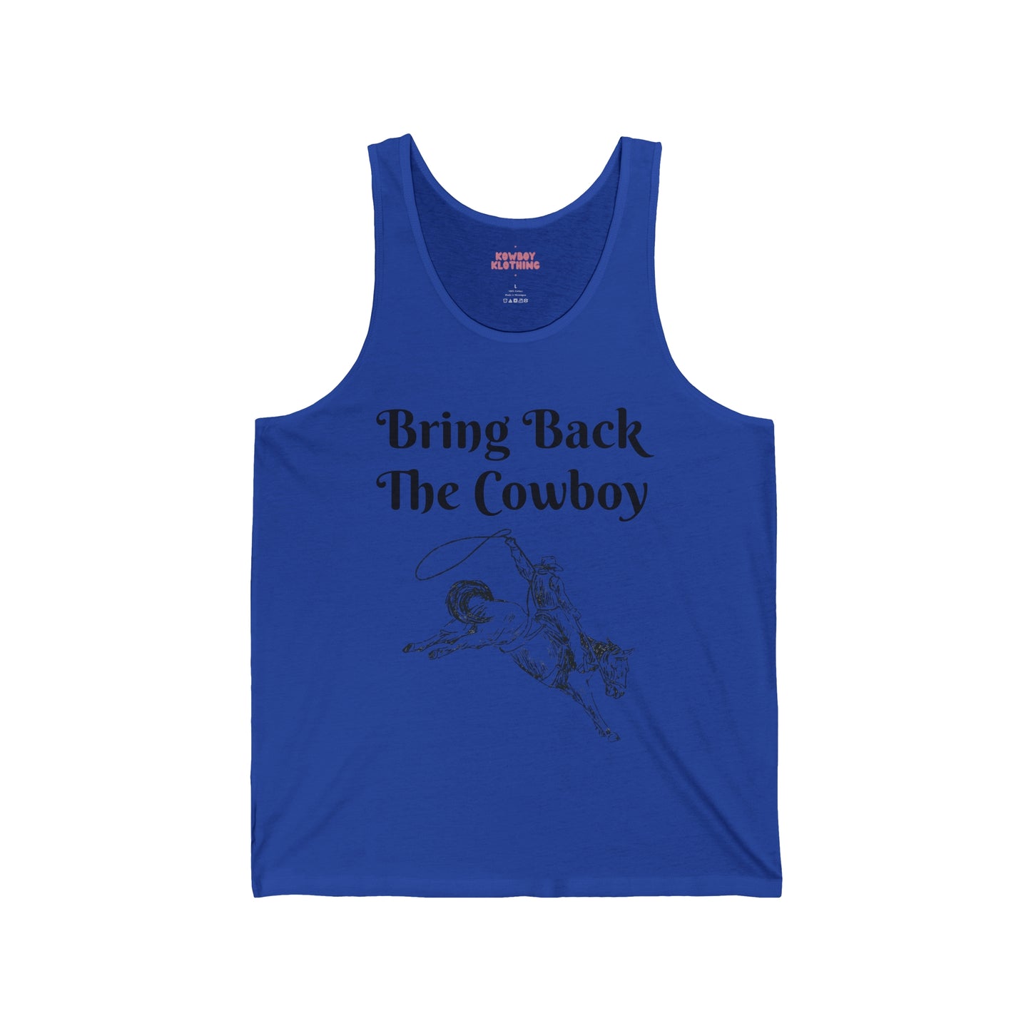 Bring Back The Cowboy - Unisex Jersey Tank