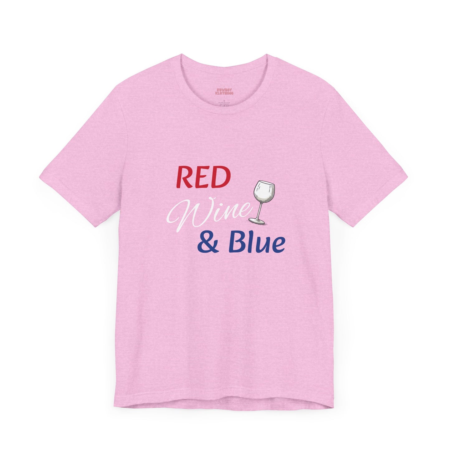 Red Wine and Blue - Unisex Tee