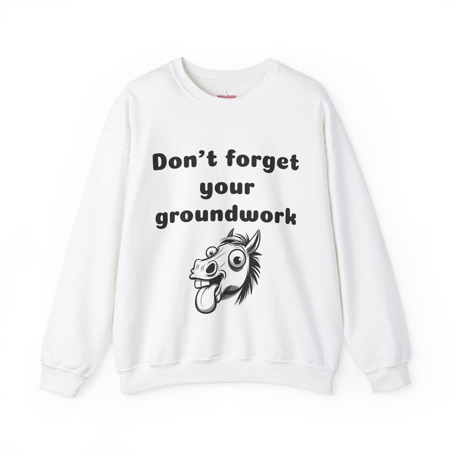 Don't forget your groundwork - Unisex Crewneck Sweatshirt