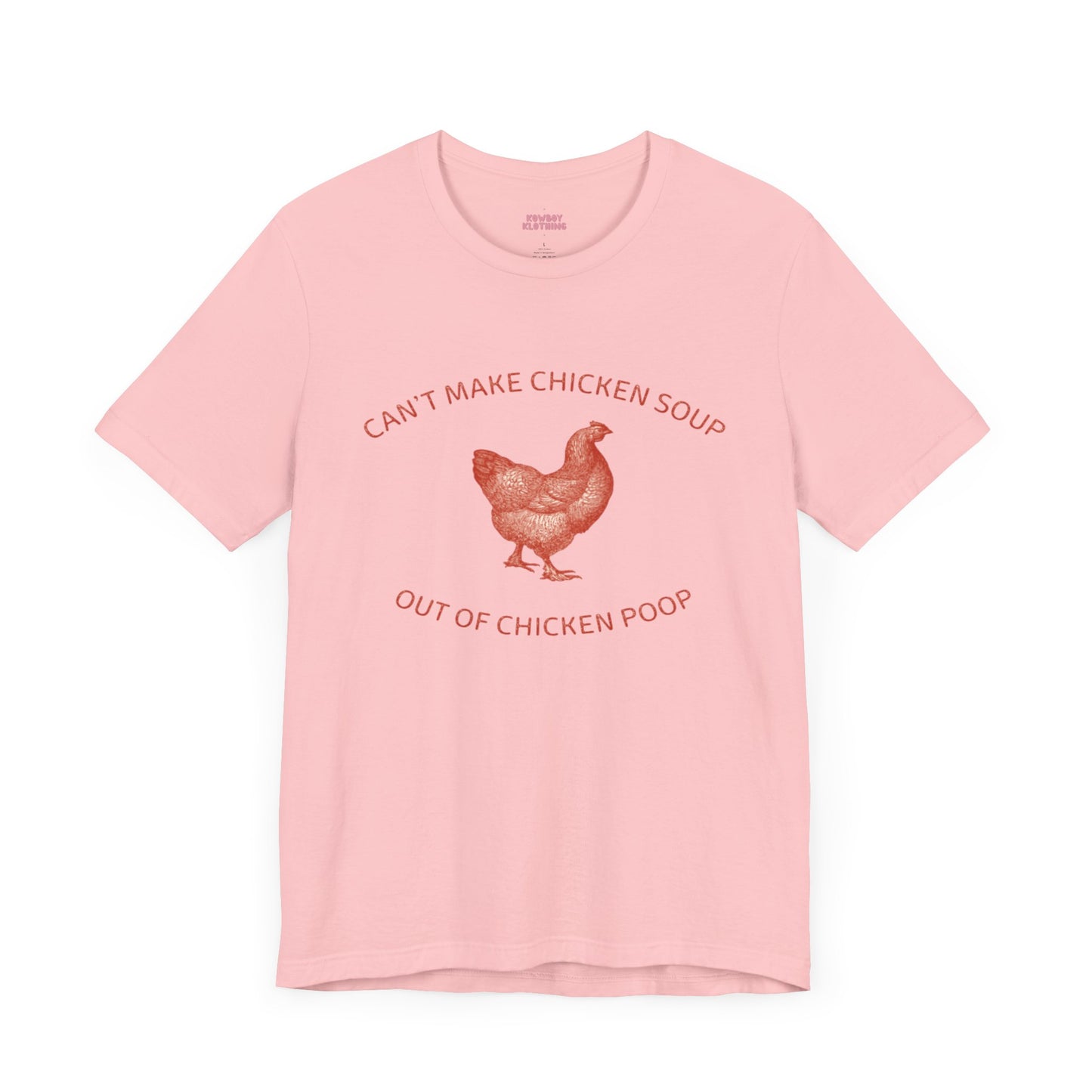 Chicken Soup - Unisex Tee