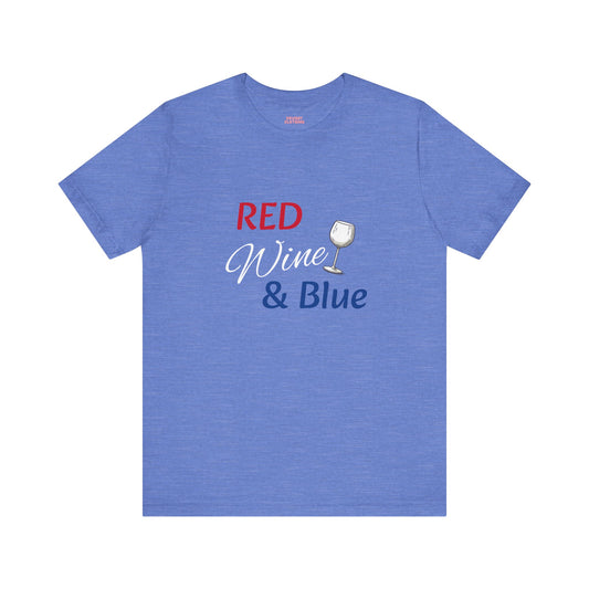 Red Wine and Blue - Unisex Tee