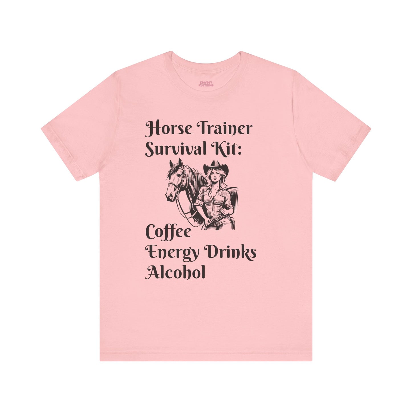 Horse Trainer Survival Kit - Unisex Tee