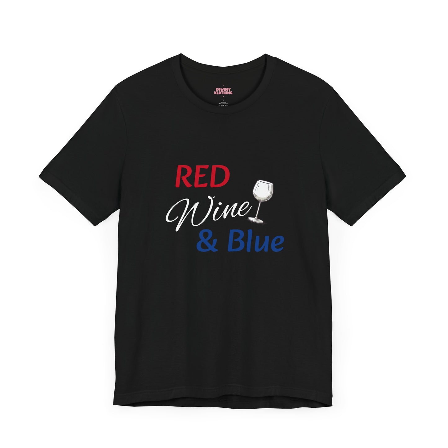 Red Wine and Blue - Unisex Tee