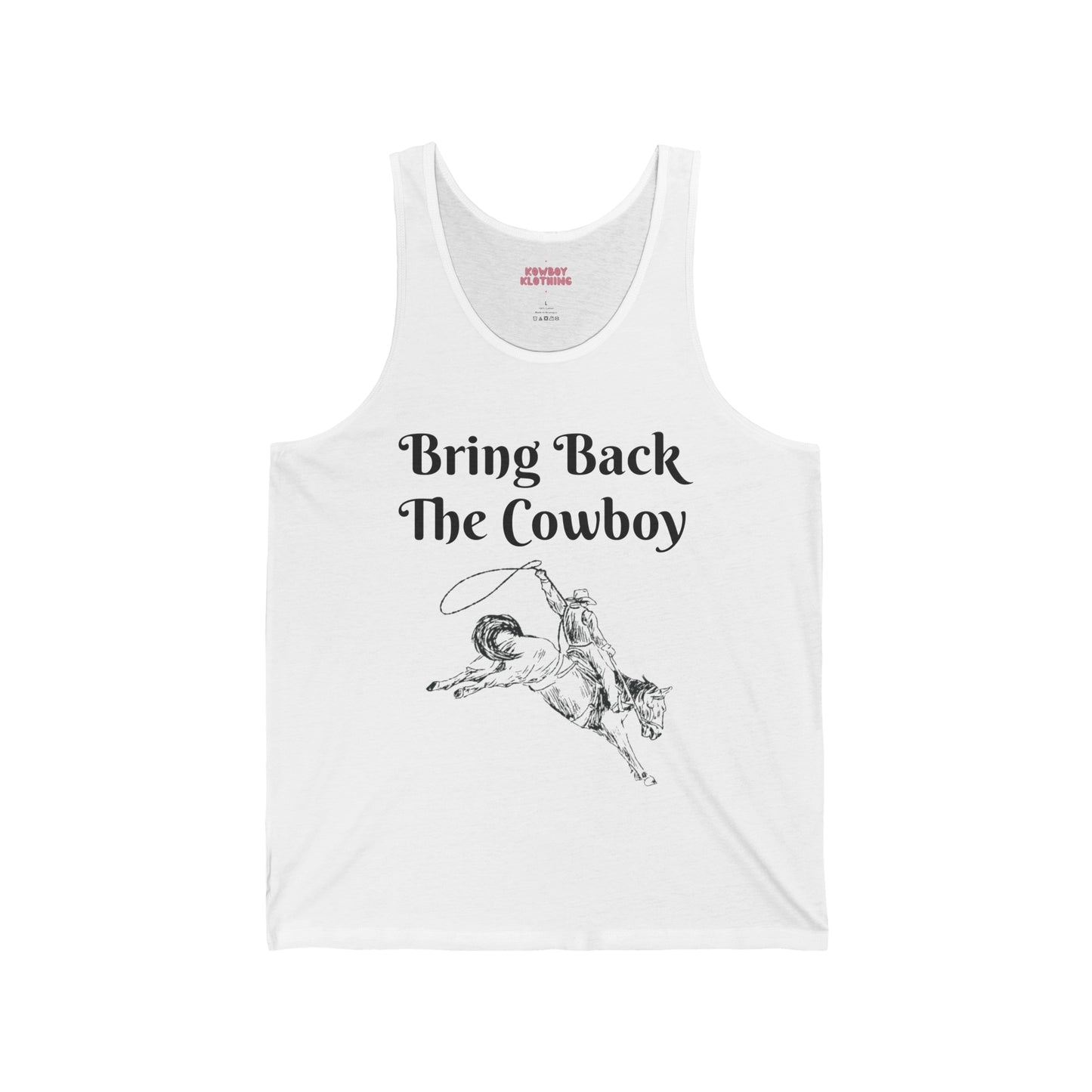 Bring Back The Cowboy - Unisex Jersey Tank