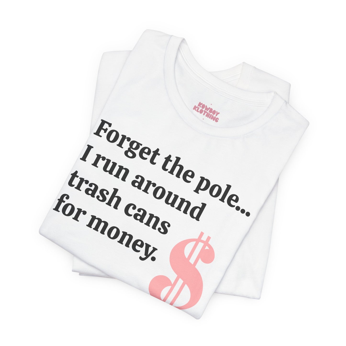 Forget the pole... - Unisex Tee