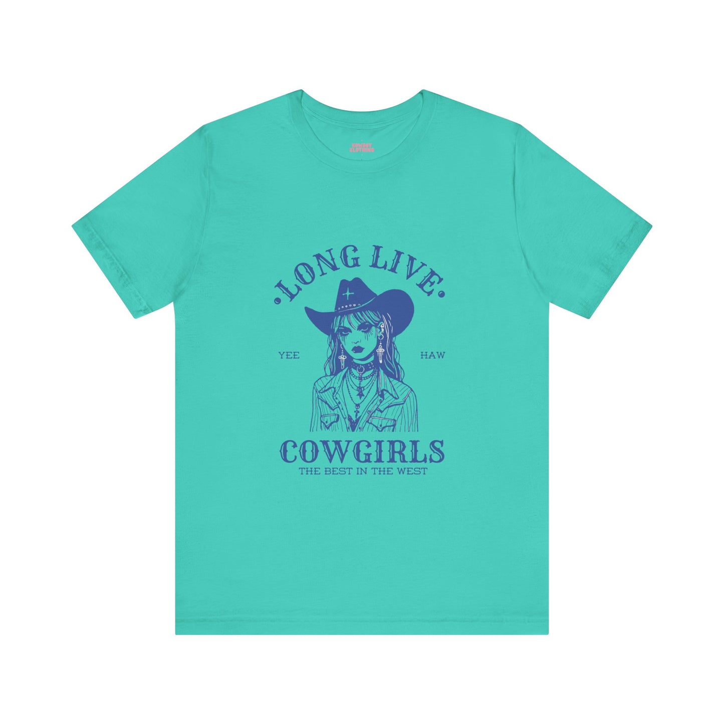 Long Live Cowgirls - Unisex Tee