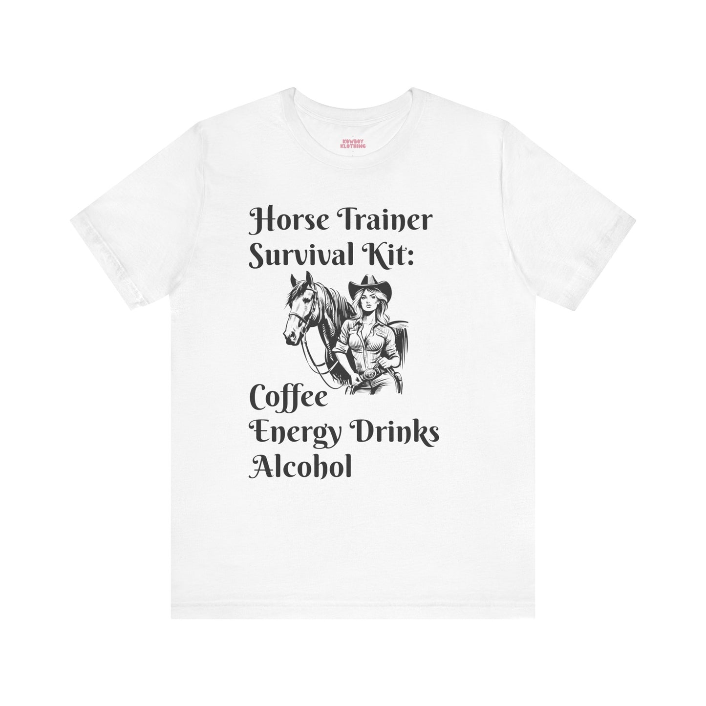 Horse Trainer Survival Kit - Unisex Tee