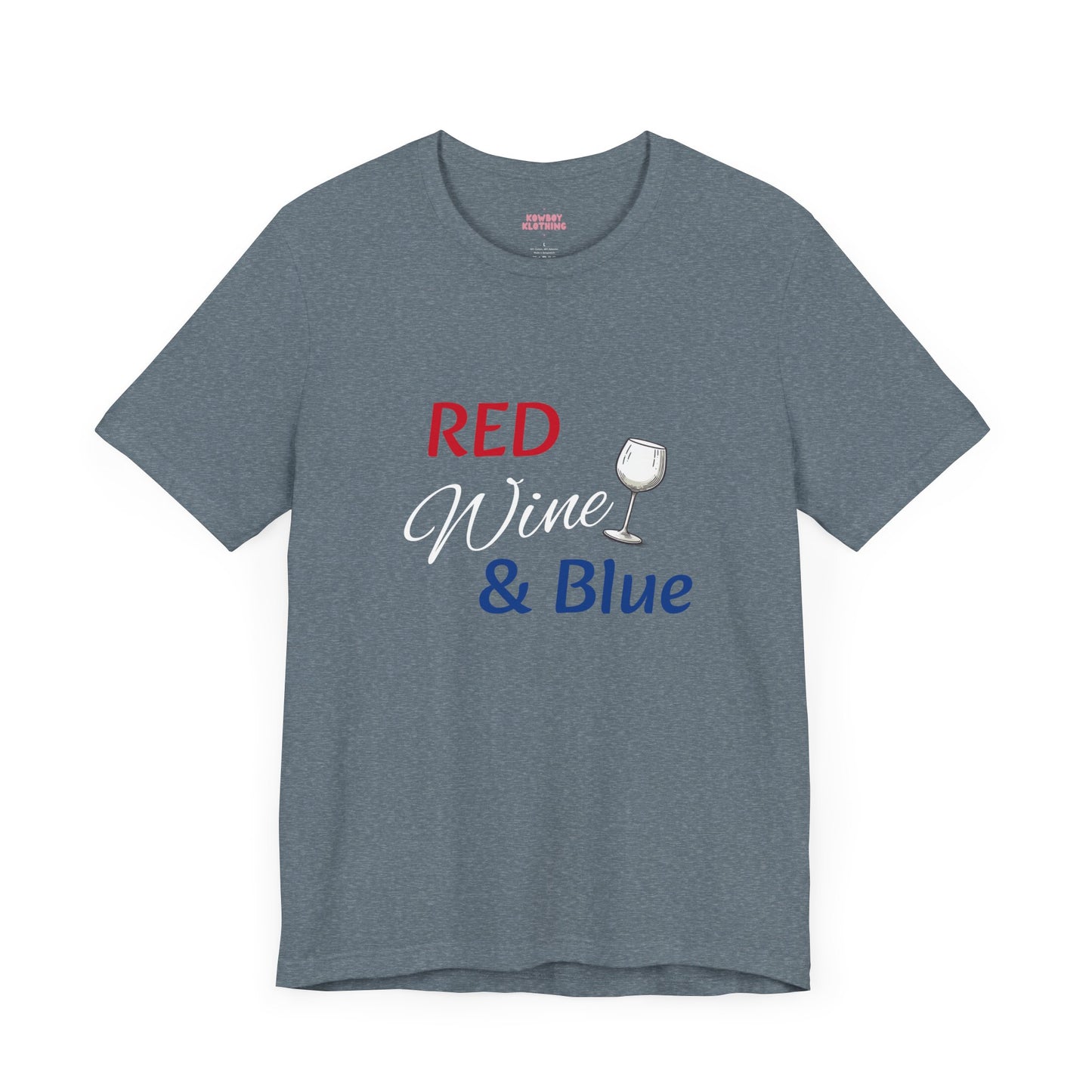 Red Wine and Blue - Unisex Tee