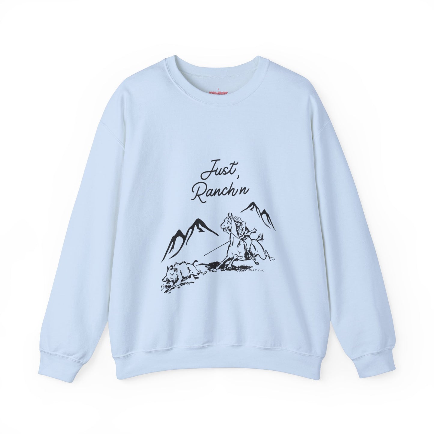 Just Ranch'n - Unisex Crewneck Sweatshirt