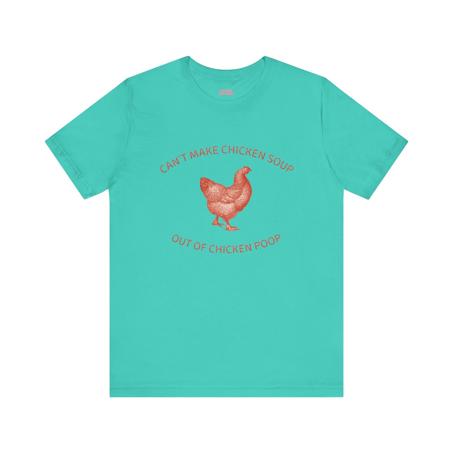 Chicken Soup - Unisex Tee