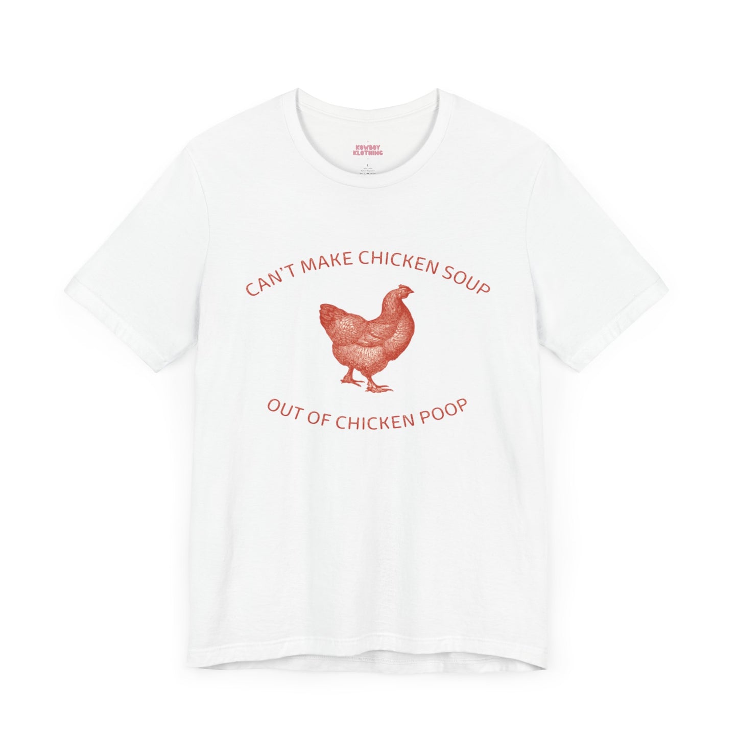 Chicken Soup - Unisex Tee