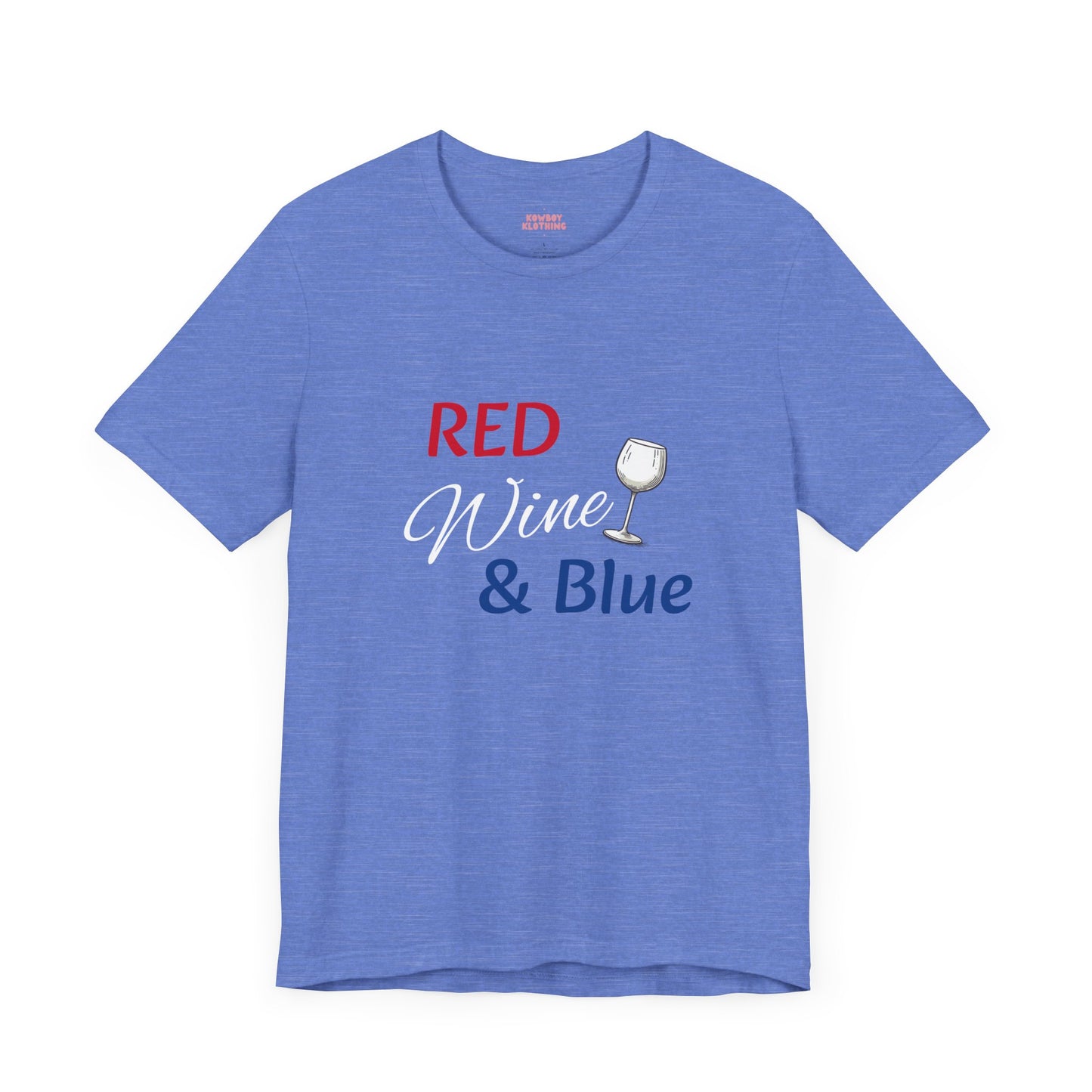 Red Wine and Blue - Unisex Tee