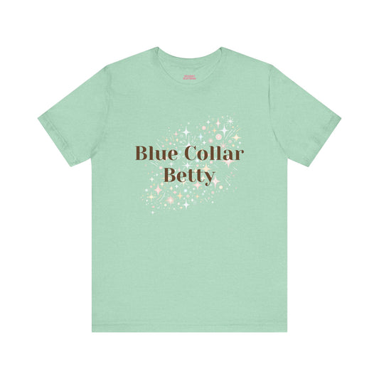 Blue Collar Betty - Unisex Tee