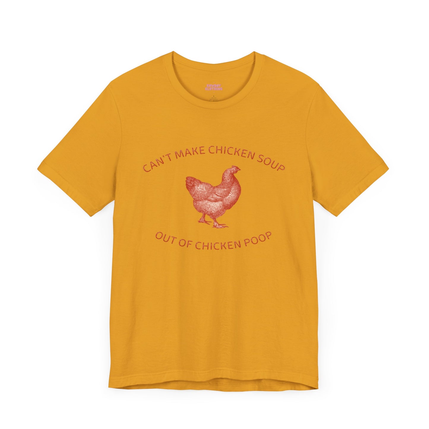 Chicken Soup - Unisex Tee