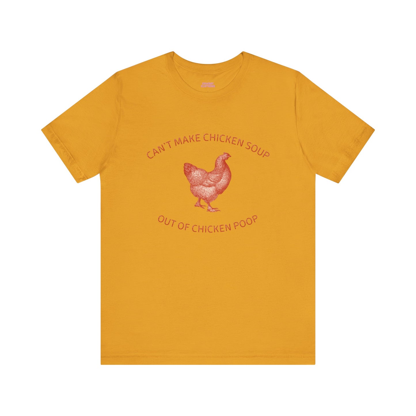 Chicken Soup - Unisex Tee