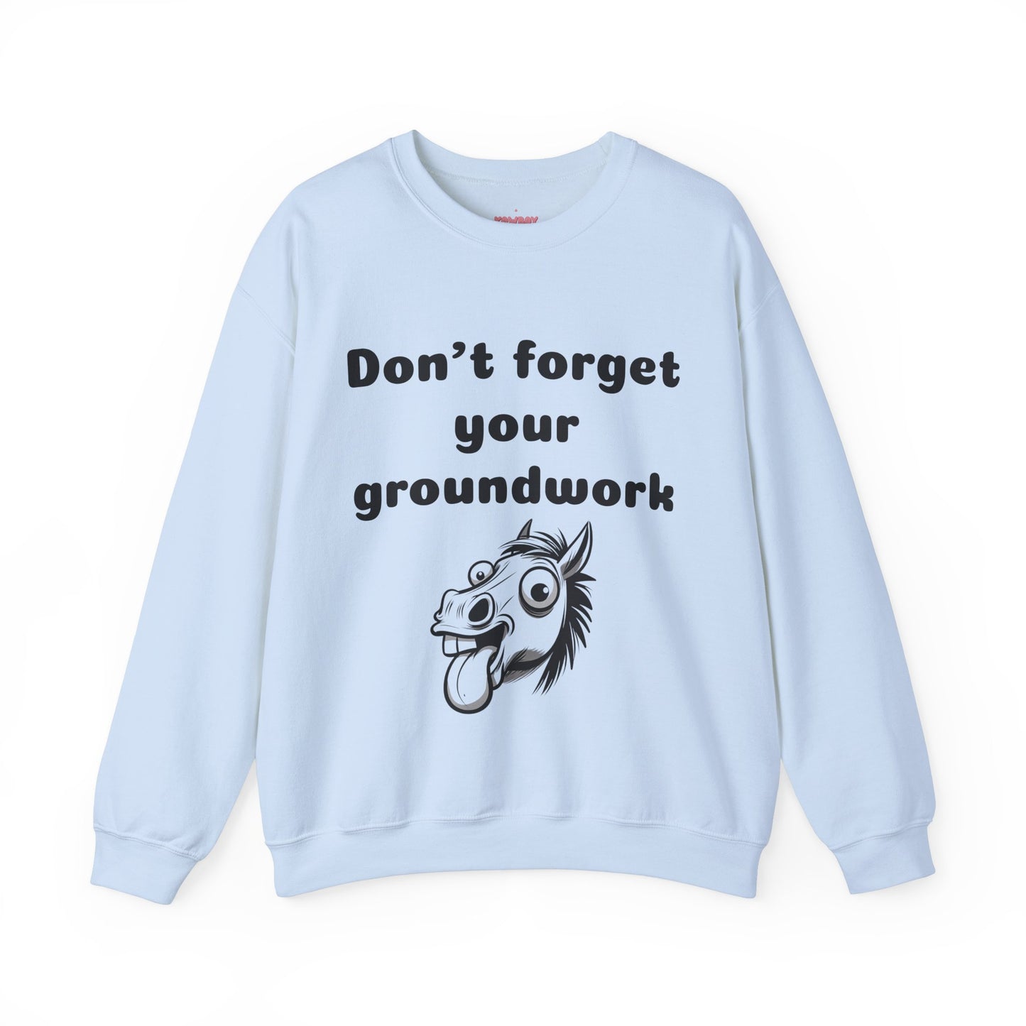 Don't forget your groundwork - Unisex Crewneck Sweatshirt