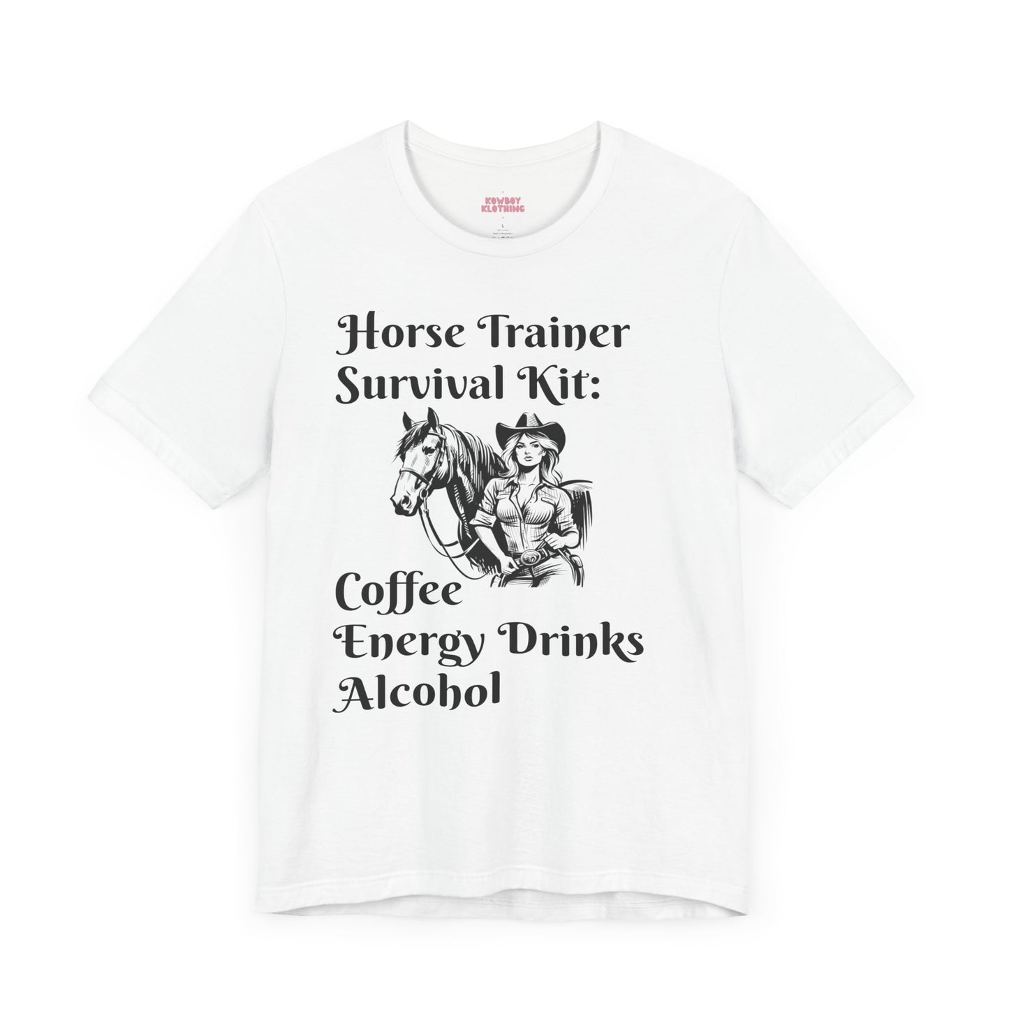 Horse Trainer Survival Kit - Unisex Tee