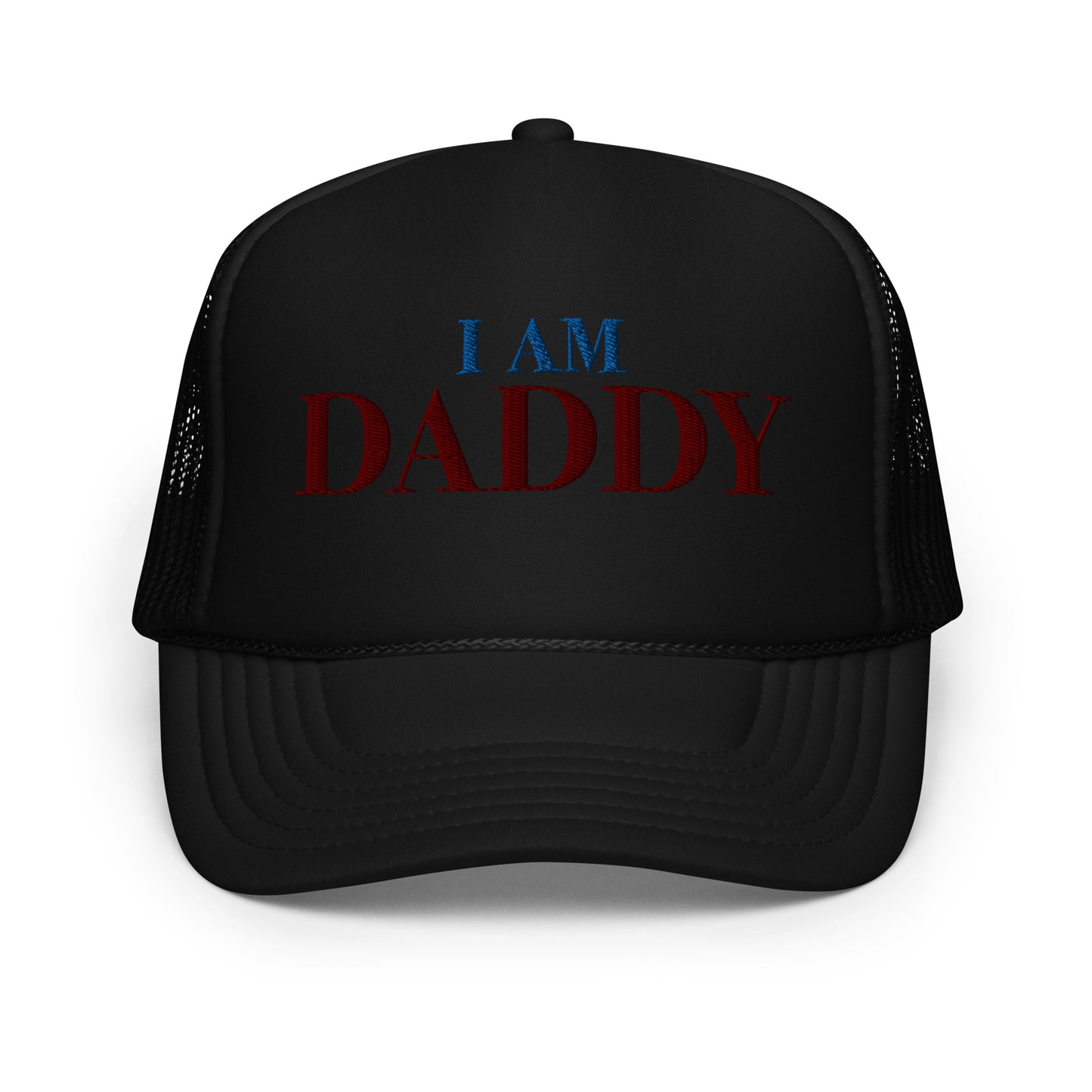 I Am Daddy - Foam trucker hat